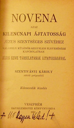 Szentiv�nyi K�roly - Novena - azaz kilencnapi �jtatoss�g J�zus szents�ges sz�v�hez