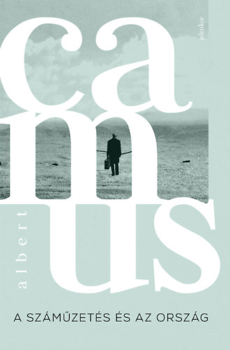 Albert Camus - A szmzets s az orszg