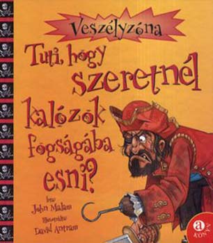 John Malam - Tuti, hogy szeretnl kalzok fogsgba esni?