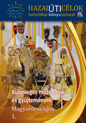 K�l�nleges m�zeumok �s gy�jtem�nyek Magyarorsz�gon 1.