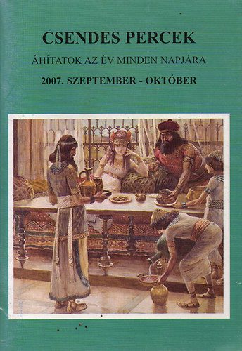 Csendes percek - áhitatok az év minden napjára - 2007. szept.-okt.
