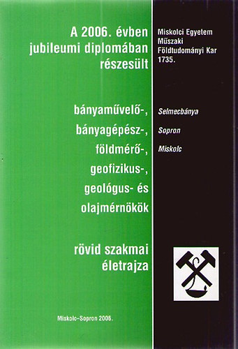 A 2006. vben jubileumi diplomban rszeslt...