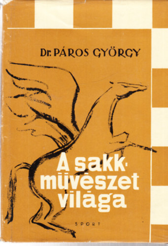 Dr. Pros Gyrgy - A sakkmvszet vilga