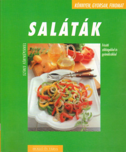 Holl� �s T�rsa - Sal�t�k (K�nnyen, Gyorsan, Finomat)