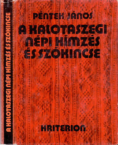 P�ntek J�nos - A kalotaszegi n�pi h�mz�s �s sz�kincse