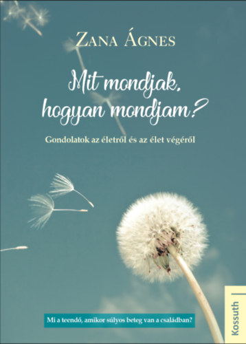 Zana Ágnes - Mit mondjak, hogyan mondjam?