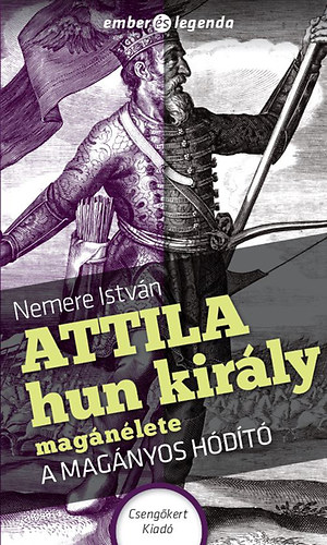 Nemere István - Attila hun király magánélete