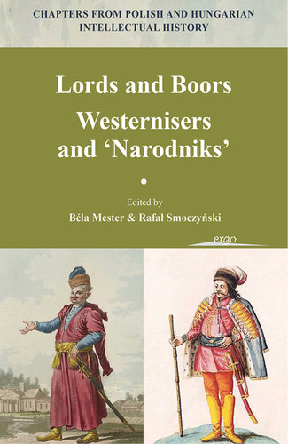 Mester Béla Rafał Smoczyński - Lords and Boors - Westernisers and ?Narodniks'