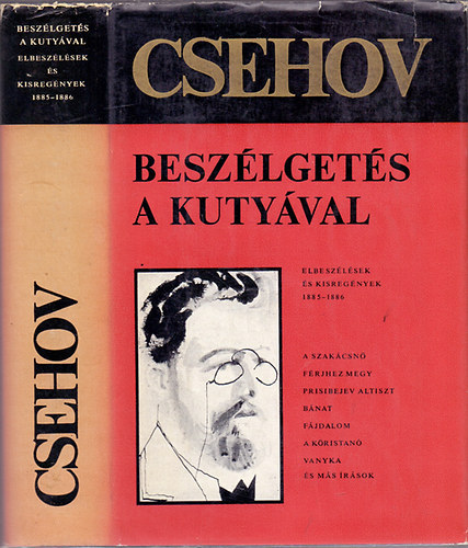 Anton Pavlovics Csehov - Beszlgets a kutyval (elbeszlsek s kisregnyek 1885-1886)