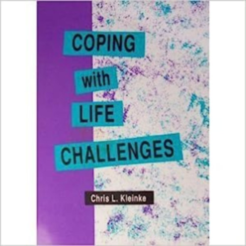 Chris L. Kleinke - Coping with Life Challenges (Megbirkzni az let kihvsaival)