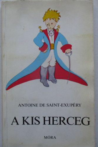 Antoine de Saint-Exup�ry - A kis herceg