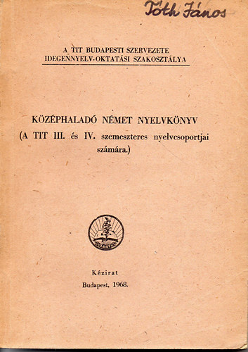 Dr Fülei-Szántó Endre Hofman László - Középhaladó német nyelvkönyv