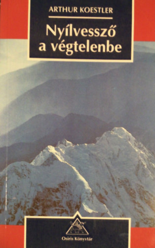 Arthur Koestler - Nylvessz a vgtelenbe