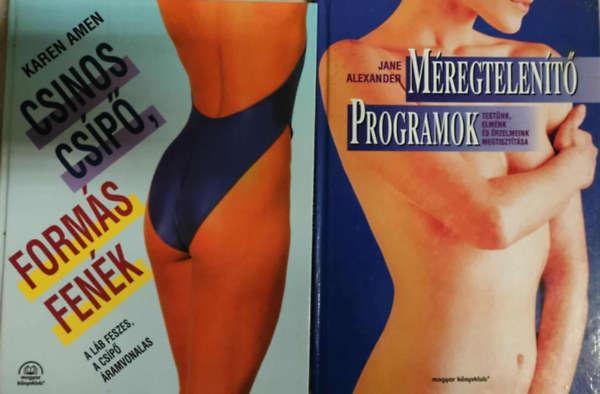 Karen Amen Jane Alexander - Méregtelenítő programok + Csinos csípő, formás fenék (2mű)