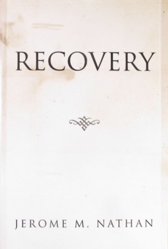 Jerome M. Nathan - Recovery