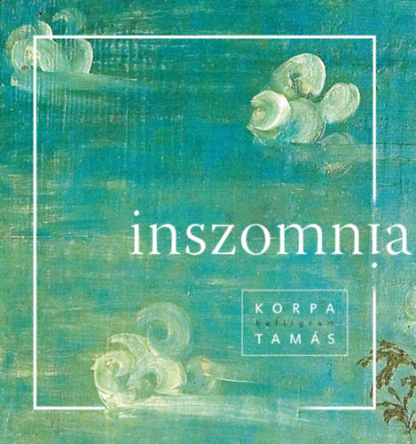 Korpa Tam�s - Inszomnia