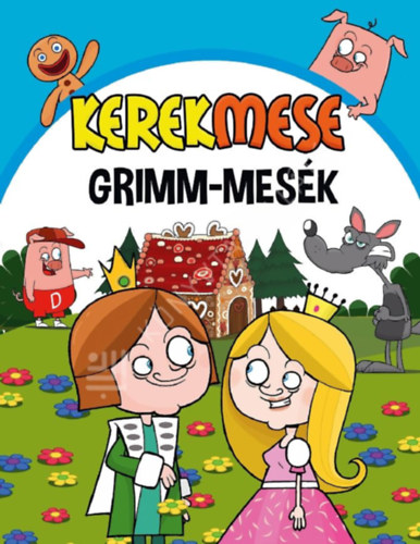 Vass Mónika - Kerekmese: Grimm-Mesék