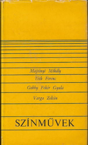 Majtnyi Mihly - Tth Ferenc - Gobby Fehr Gyula - Varga Zoltn - Sznmvek (Majtnyi, Tth, Gobby, Varga)