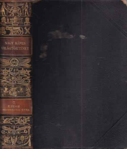 Dr. Marczali Henrik Marczali Henrik - Nagy K�pes Vil�gt�rt�net 7. - �jkor - A reformatio kora (nem reprint)
