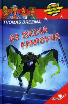 Thomas Brezina - Az iskola fantomja