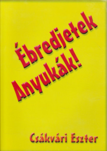 Cskvri Eszter - bredjetek Anyukk!