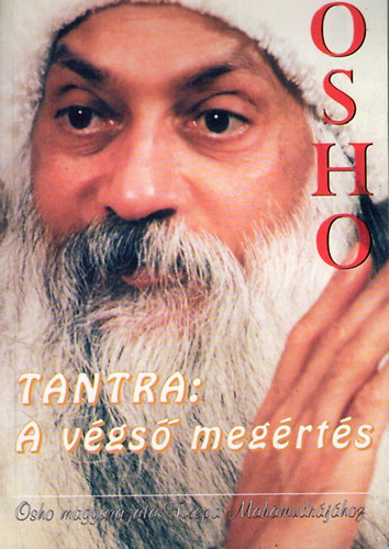 Osho - Tantra - A vgs megrts