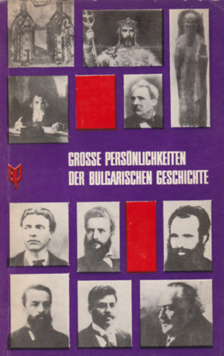 Grosse Pers�nlichkeiten der Bulgarischen Geschichte
