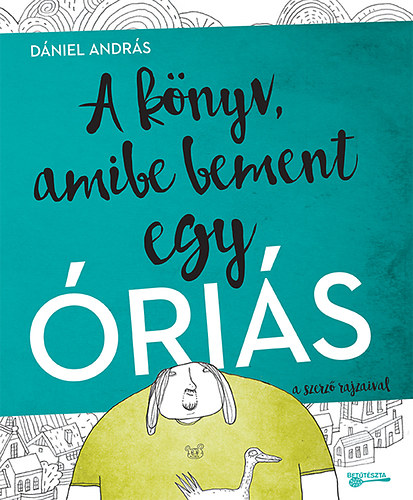 Dniel Andrs - A knyv, amibe bement egy ris