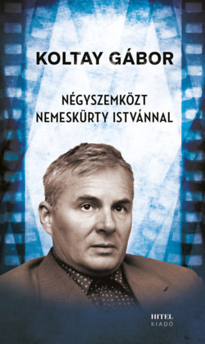 Koltay G�bor - N�gyszemk�zt Nemesk�rty Istv�nnal