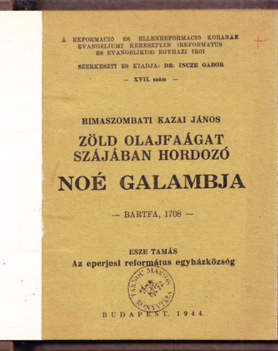 Rimaszombati Kazai Jnos - Zld olajfagat szjban hordoz No galambja