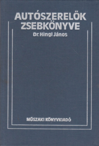 Dr. Hingl J�nos - Aut�szerel�k zsebk�nyve