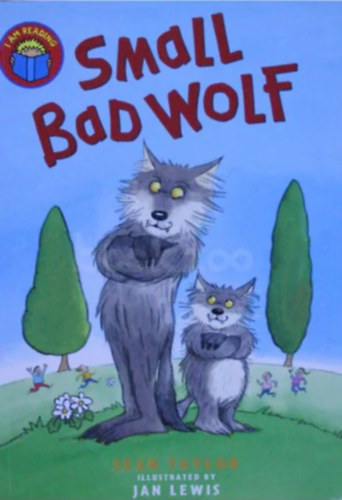 Sean Taylor - Small Bad Wolf (I Am Reading)