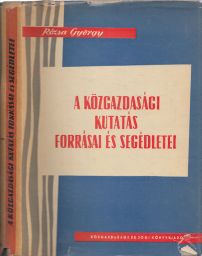 Rzsa Gyrgy - A kzgazdasgi kutats forrsai s segdletei - DEDIKLT!?