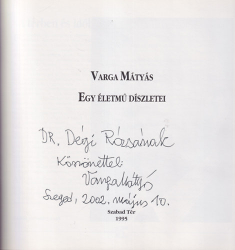 Tandi Lajos  (szerk.) - Varga M�ty�s - Egy �letm� d�szletei - dedik�lt