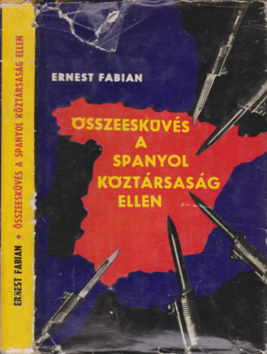 Ernest Fabian - sszeeskvs a Spanyol Kztrsasg ellen