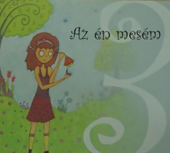 Az n mesm - Vlogats a 2010. vi Mesefesztivl plyzataira berkezett meskbl s rajzokbl