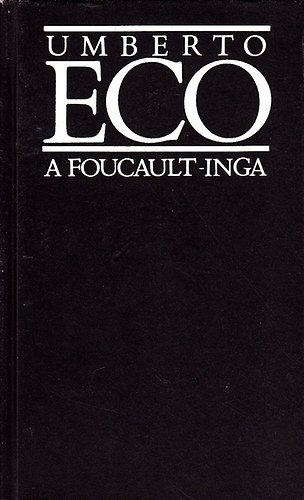 Umberto Eco - A Foucault-inga