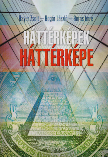Bayer Zsolt; Bog�r L�szl�; Boros Imre - H�tt�rk�pek h�tt�rk�pe