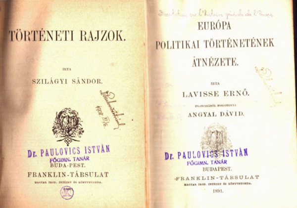 Szilgyi Sndor, Sayous Eduard Lavisse Ern - Olcs Knyvtr ktetei 6 m: Eurpa politikai trtnetnek tnzete - Trtneti rajzok - Klcsey Ferencz orszggylsi naplja - A mongolok betrse Magyarorszgba 1241-1242 - Meghzasodtam! - Galtea