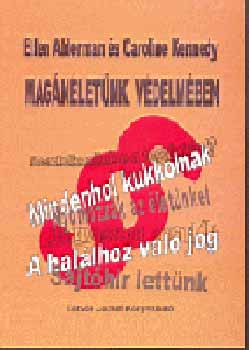 Caroline, Alderman, Ellen Kennedy - Magánéletünk védelmében