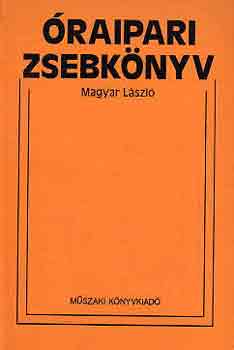 Magyar László - Óraipari zsebkönyv