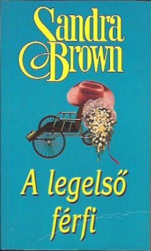 Sandra Brown - A legels� f�rfi