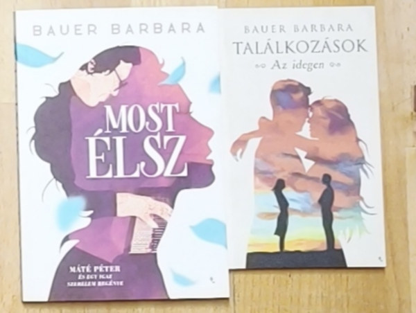 Bauer Barbara - 2db romantikus Bauer Barbara mű - Most élsz, Találkozások-Az idegen