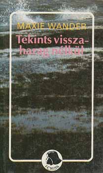 Maxim Wander - Tekints vissza harag n�lk�l