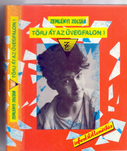 Mszly Gbor  Zemlnyi Zoltn (szerk.) - Trj t az vegfalon! - Infantilitlanods