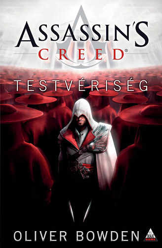 Oliver Bowden - Assassin's Creed - Testv�ris�g