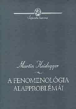 Martin Heidegger - A fenomenol�gia alapprobl�m�i