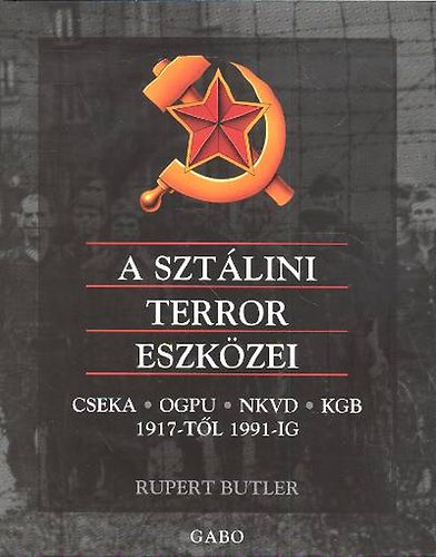 Rupert Butler - A szt�lini terror eszk�zei