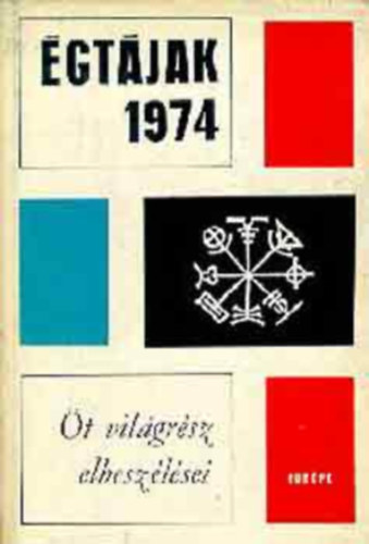 Eur�pa K�nyvkiad� - �gt�jak 1974 (�t vil�gr�sz elbesz�l�sei)