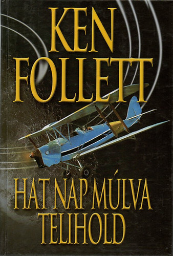 Ken Follett - Hat nap mlva telihold